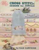 Cross Stitch Designs for Towels | Cover: Various Designs for Hand Towels