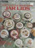Just a Little Something Jar Lids | Cover: Various Small Designs